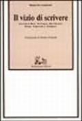 Il vizio di scrivere. Letture su Busi, De Carlo, Del Giudice, Pazzi, Tabucchi e Tondelli