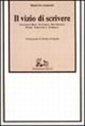 Il vizio di scrivere. Letture su Busi, De Carlo, Del Giudice, Pazzi, Tabucchi e Tondelli