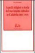 Aspetti religiosi e storia del Movimento cattolico in Calabria (1860-1919)
