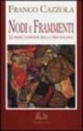 Nodi e frammenti. Le radici lontane della crisi italiana