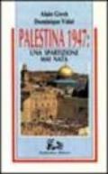 Palestina 1947: una spartizione mai nata
