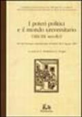 I poteri politici e il mondo universitario (XIII-XX secolo). Atti del Convegno internazionale (Madrid, 28-30 agosto 1990)