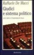 Giudici e sistema politico. Alte corti e cittadinanza in Italia
