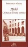 1944. Cronaca di una tortura