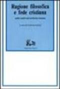 Ragione filosofica e fede cristiana. Nella realtà universitaria romana