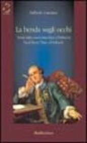 La benda sugli occhi. Teoria della conoscenza etica e politica in Paul-Henri Thry d'Holbach