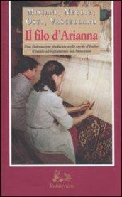 Il filo d'Arianna. Una federazione sindacale nella storia d'Italia: il tessile-abbigliamento nel Novecento