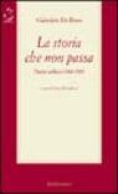 La storia che non passa. Diario politico (1968-1989)