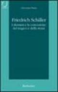 Friedrich Schiller. I drammi e la concezione del tragico e della storia