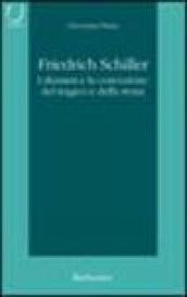 Friedrich Schiller. I drammi e la concezione del tragico e della storia