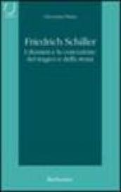 Friedrich Schiller. I drammi e la concezione del tragico e della storia