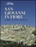 San Giovanni in Fiore. Storia, cultura, economia