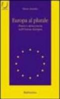 Europa al plurale. Potere e democrazia nell'unione europea