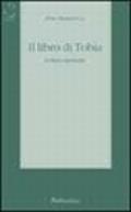 Il libro di Tobia. Lettura spirituale