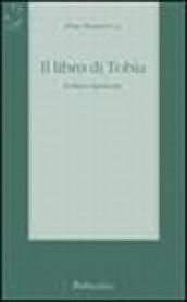 Il libro di Tobia. Lettura spirituale