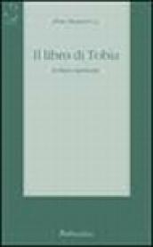 Il libro di Tobia. Lettura spirituale