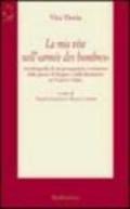 La mia vita nell'«Armée des hombres». Autobiografia di un protagonista e testimone della guerra di Spagna e della Resistenza in Francia e Italia