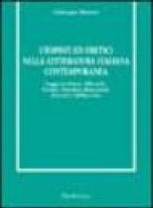 Utopisti ed eretici nella letteratura italiana contemporanea. Saggi su Silone, Bilenchi, Fortini, Pasolini, Bianciardi, Roversi e Bellocchio