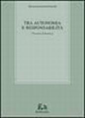 Tra autonomia e responsabilità. Percorsi di bioetica