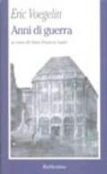 Anni di guerra. Per una comprensione dei conflitti nel secolo XX