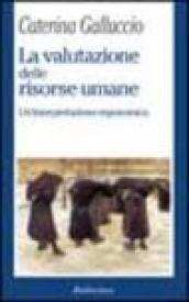 La valutazione delle risorse umane. Un'interpretazione ergonomica