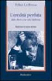 L'eredità perduta. Aldo Moro e la crisi italiana