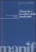 Nietzsche e la critica della modernità. Per una biografia politica