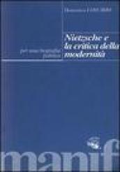 Nietzsche e la critica della modernità. Per una biografia politica