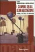 I confini della globalizzazione. Lavoro, culture, cittadinanza