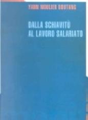 Dalla schiavitù al lavoro salariato