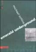 Emerald underground