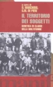 Il territorio dei soggetti. Genetica di classe della moltitudine