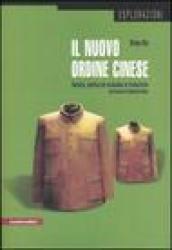 Il nuovo ordine cinese. Società, politica ed economia in transizione