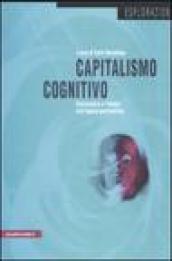 Capitalismo cognitivo. Conoscenza e finanza nell'epoca postfordista