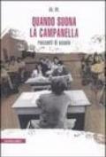 Quando suona la campanella. Racconti di scuola