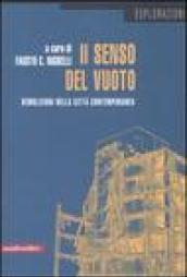 Il senso del vuoto. Demolizioni nella città contemporanea