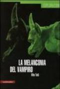 La melanconia del vampiro. Mito, storia, immaginario