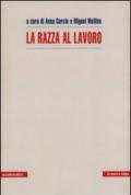 La razza al lavoro