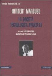 Scritti e interventi. 3.La società tecnologica avanzata