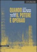 Quando il potere è operaio. Autonomia e soggettività politica a Porto Marghera (1960-1980). Con DVD