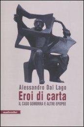 Eroi di carta: Il caso Gomorra e altre epopee