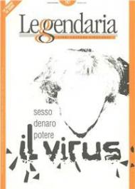 Leggendaria. Vol. 80: Il virus. Sesso, denaro, potere.