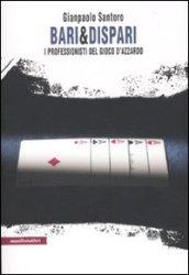 Bari & dispari. I professionisti del gioco d'azzardo