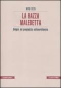 La razza maledetta. Origini del pregiudizio antimeridionale