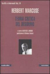 Scritti e interventi. 4.Teoria critica del desiderio