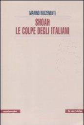 Shoah. Le colpe degli italiani