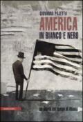 America in bianco e nero. Un diario del tempo di Obama