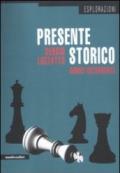 Presente storico. Nuovi interventi