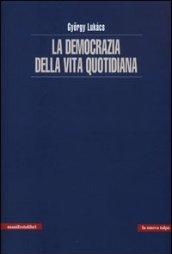 La democrazia della vita quotidiana