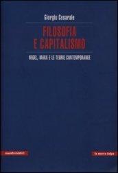 Filosofia e capitalismo. Hegel, Marx e le teorie contemporanee